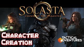 The Ultimate Character Creation Guide for Solasta Crown of the Magister [upl. by Adachi]