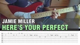 FREE TABS Heres Your Perfect by Jamie Miller  Guitar Instrumental Cover [upl. by Auroora562]