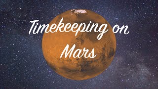 TWL 5 Timekeeping on Mars [upl. by Eiroj77]