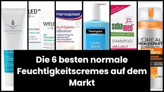 DIE NORMALE FEUCHTIGKEITSCREME Die 6 besten normale Feuchtigkeitscremes auf dem Markt 🤑 [upl. by Gnex11]