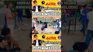 Anniversary Popon Melodic ‼️ [upl. by Arahs]