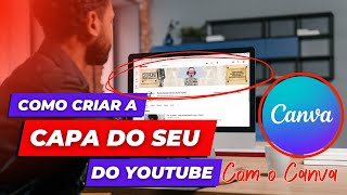 COMO FAZER CAPA PARA SEU CANAL DO YOUTUBE DIMENSÃ•ES FERRAMENTA CANVA YOUTUBE [upl. by Sedinoel]