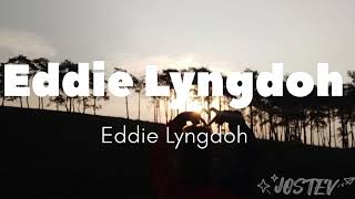 DENG DENG LYRICS VIDEO EDDIE LYNGDOH FT KIDMARKK amp MEBAN SYIEM  KYRMEN  B4NDIT JOSTEV LYRICS [upl. by Airdnala]