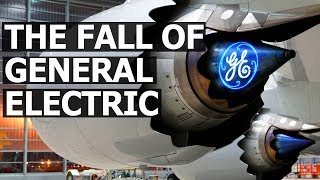 The Fall of General Electric [upl. by Abbey277]