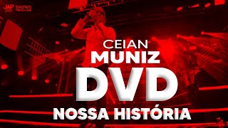 CEIAN MUNIZ 2024  DVD NOSSA HISTORIA  AO VIVO EM SÃO PAULO 2024 [upl. by Auof915]