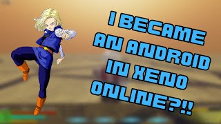 BECOMING ANDROID IN THE NEW BEST DBZ GAME ON ROBLOX Xeno Online [upl. by Abbotson586]