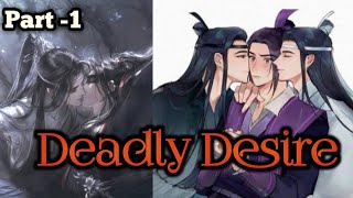 Part 1  Deadly Desire  wangxianff xicheng wangxianfanfictionexplainedinhindi [upl. by Nylra]