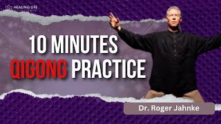 10 Minute Qigong Practice with Dr Roger Jahnke [upl. by Otilopih]