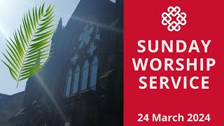 Worship Service 24th March 2024 [upl. by Bunns828]