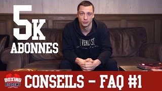 CONSEILS  ON REPOND A VOS QUESTIONS  FAQ 1 BOXING ACADEMY [upl. by Trudey]