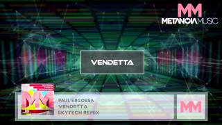 Paul Ercossa  Vendetta Skytech Remix [upl. by Hanny796]