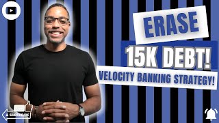 Erase 15K Credit Card Debt with Velocity Banking My StepbyStep Strategy [upl. by Kuska70]