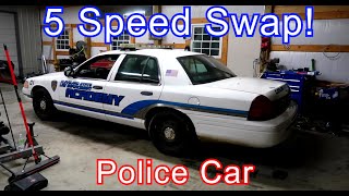 5 Speed Swapping a Cop Car  2009 Crown Vic [upl. by Marder]