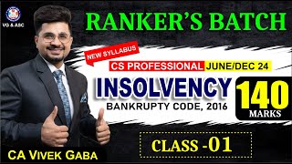 🔴Insolvency amp Bankruptcy Code2016🔴  Class  1  140 Marks  CS Professional  CA Vivek Gaba [upl. by Chelsey]