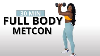 30 MINUTE FULL BODY WORKOUT  TOTAL BODY METCON  Metabolic Conditioning [upl. by Arze]