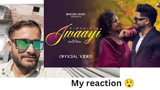 MY reaction 😅 Jwaayi  Simuzik   Official Video  New Punjabi Song 2024  sagarg285 [upl. by Constancy825]