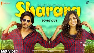 Sharara Song  King Movie  Shah Rukh Khan  Suhana Khan  Srk and Suhana movie  Update  srk Songs [upl. by Lyssa]