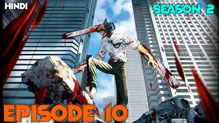 Chainsaw Man Season 2 Episode 10 Explained in hindi [upl. by Kenwee694]