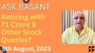 Ask Basant Retiring with 1 cr amp Other Stock Queries [upl. by Audly]