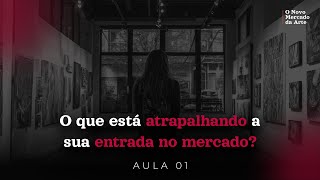 Aula 1  O que está atrapalhando a sua entrada no mercado [upl. by Harak]