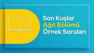 Son Kuşlar quotAğıtquot Bölümü Örnek Soruları Okumak Güzeldir Ödüllü Kitap Okuma Yarışması [upl. by Ardnahsal]