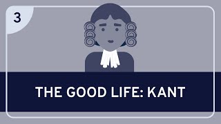 PHILOSOPHY  The Good Life Kant HD [upl. by Ayekel]