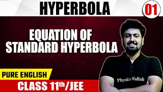 HYPERBOLA 01  Equation of Standard Hyperbola  Math  Pure English  Class 11thJEE [upl. by Aniaj]