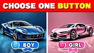 Choose One Button  Girl OR Boy Edition 💙🎀 [upl. by Hamish]