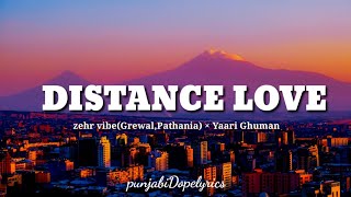 Distance Lovelyrics  Zehr vibe  Yaari ghuman  New punjabi song 2021  Latest punjabi songs 2021 [upl. by Aisanat]