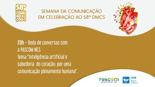 RODA DE CONVERSAS EM CELEBRAÇÃO AO 58º DMCS  PASCOM RNE 3 [upl. by Ahseken780]