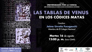 Las tablas de Venus en los códices mayas  Ciclo Universidades por la ciencia [upl. by Gervais]