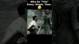 Who Do quotThisquot Every Single Time 🤣 skyrim skyrimanniversary elderscrolls shorts [upl. by Nerraw]