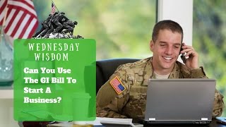 Using the GI BIll To Start Up A Business [upl. by Aitram]