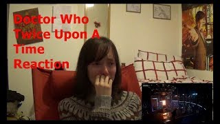 Doctor Who Twice Upon A Time Reaction [upl. by Binni]