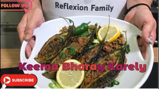 Keema Bharay Karely  Keema Karela  Keema Karela  Reflexion Family Punjabi  Cooking [upl. by Boylan400]