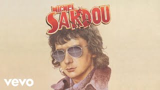 Michel Sardou  Le France Audio Officiel [upl. by Nagaer]