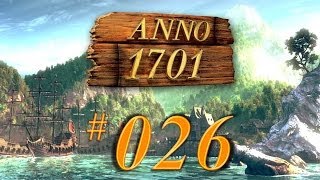 ANNO 1701 ⚓️ Kampagne ►26◄ Die Gunst des Liang Wu 57 ─ Schwer Lets Play DE [upl. by Cannice]