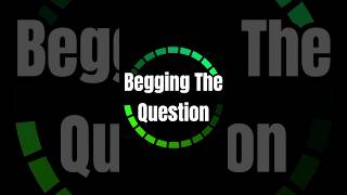 Unraveling the Logical Fallacy of Begging the Question [upl. by Llennej]