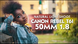 Canon t6i with 50mm 18 portrait photography Ep 2 [upl. by Annauqahs]