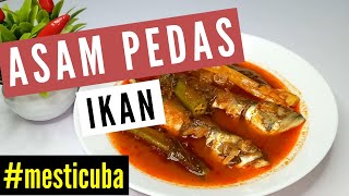 ASAM PEDAS IKAN KEMBUNG SEDAPPP MESTI CUBA [upl. by Yokum851]