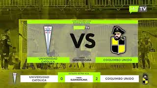 UNIVERSIDAD CATOLICA VS COQUIMBO UNIDO [upl. by Annod]