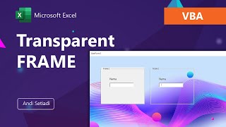 Cara Membuat Frame Transparent di Userform Macro VBA Excel [upl. by Alorac215]