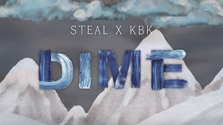 DIME  STEAL x KBK  Lyric Video [upl. by Chance926]