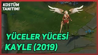 Yüceler Yücesi Kayle 2019 Kostüm Tanıtımı League of Legends [upl. by Kellina786]