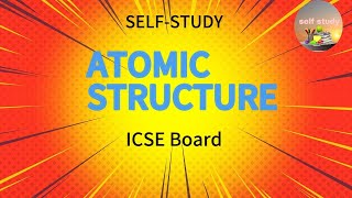 Part 2 Atomic structure class 8th icsechemistry selfstudy class8th [upl. by Ssilb]