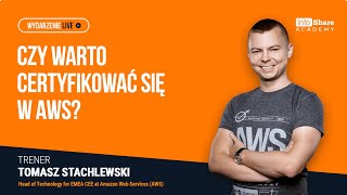 LIVE Czy warto certyfikować się w AWS [upl. by Eceerehs]