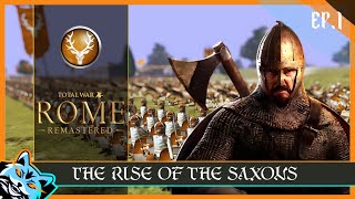 Rome Total War Remastered RISE OF THE SAXONS  EP1 [upl. by Evelina]