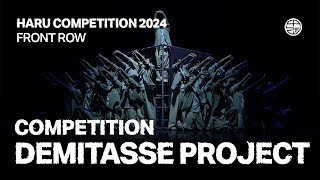 DEMITASSE PROJECT  COMPETITION  FRONTROW  HARU COMPETITION 2024 [upl. by Anoy]