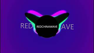 REDCHINAWAVE official audio [upl. by Charin447]