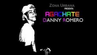 Danny Romero  Agachate [upl. by Gina]